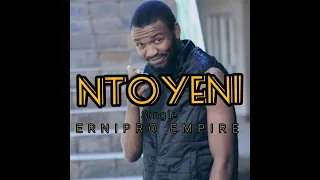 ntoyeni by ernipro empire