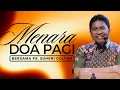MENARA DOA PAGI - Sabtu, 22 November 2025 - PK. 05.00 WIB | Bersama Ps. Suheri Gultom