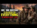 The Mountain Man Needed a Wife by Tomorrow She Whispered a Single Question The Cowboy Life