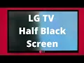 How To Fix LG TV With Half Black Screen
