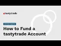 How to Fund an Account tastytrade