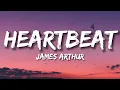 Download Lagu James Arthur - Heartbeat (Lyrics)