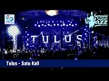 Download Lagu Tulus – Satu Kali | Senggigi Sunset Jazz 2022
