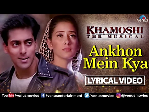 Download MP3 Aankhon Mein Kya | Lyrical Video | Khamoshi | Salman Khan | Manisha Koirala |90's Best Romantic Song