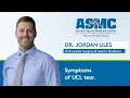 Symptoms of UCL tear Dr Jordan Liles Arizona Sports Medicine Center