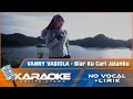 Download Lagu (Karaoke Version) Vanny Vabiola - BIAR KU CARI JALANKU | Karaoke Lagu Nostalgia Indonesia - No Vocal