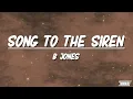 B Jones - Song To The Siren | Slowed + Reverb