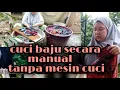 Lagu cuci baju segunung secara manual😩tanpa mesin cuci🥵😱 || 03