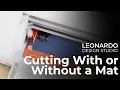 Mat and Matless Cutting with Leonardo Design Studio