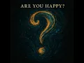Are You Happy? - Ohmbasa