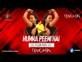 Lagu Humka Peeni Hai = Electro Mix Dj MOHSIN = Humka Peeni hai Remix Version = Salman Khan, Sunakshi Sina