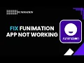 How to Fix Funimation App Not Working Troubleshoot Streaming Issues 2026