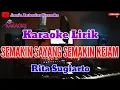 Download Lagu SEMAKIN SAYANG SEMAKIN KEJAM ( Rita Sugiarto ) || Karaoke Dangdut Lirik