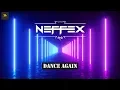 Download Lagu NEFFEX  - Dance Again (Free Copyright)