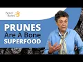 PRUNES are a SUPERFOOD for your BONES