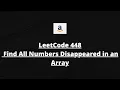 LeetCode Patterns LeetCode 448 Find All Numbers Disappeared in an Array Python