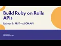 Rails API Tutorial Episode 09 REST vs JSONAPI