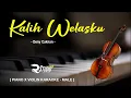 Download Lagu KALIH WELASKU KARAOKE - DENY CAKNAN [ VERSI SLOW PIANO VIOLIN LOW KEY ] MALE