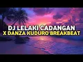 Lagu DJ Lelaki Cadangan X Danza Kuduro Breakbeat - EXC [KETUA RISKY DEFAY] GHFFA