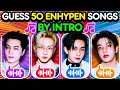 Download Lagu 🌟 Guess The 50 ENHYPEN Songs By The INTRO 🎶 | ENHYPEN QUIZ 🧡