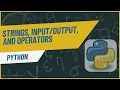 Mastering Strings and Operators in Python