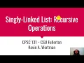 Singly-Linked List Recursive Operations