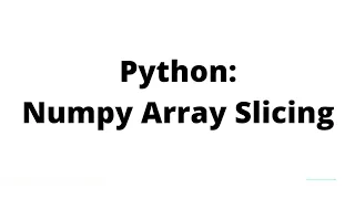 Python Numpy Array Slicing