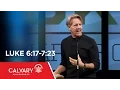 Luke 6 17-7 23 - Skip Heitzig