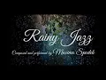 Download Lagu RELAXING JAZZ \u0026 BOSSA NOVA, CHILL OUT PIANO, GUITAR \u0026 SAXOPHONE MUSIC, INSTRUMENTAL, RAINY DAYS