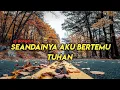 Download Lagu DJ SEANDAINYA AKU BERTEMU TUHAN