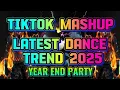 LATEST MASHUP VIRAL TIKTOK DANCE TREND-YEAR END PARTY 2025