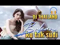 Download Lagu DJ THAILAND BUKAN KU TAK SUDI