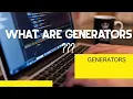 How To Create a Generator Function in Python Yield