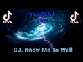 Dj Know Me Too Well X Mashup Viral Tiktok Terbaru 2021 Remix Full Bass
