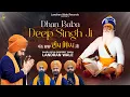 Lagu Dhan Baba Deep Singh Ji (Official Video) | Dhadi Jatha Gurpreet Singh Landran Wale