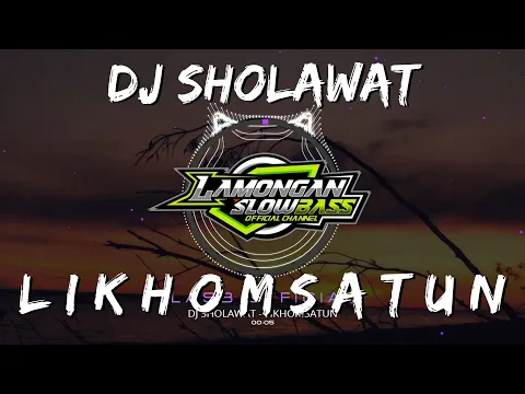 Download MP3 DJ SHOLAWAT LIKHOMSATUN LAMONGAN SLOW BASS