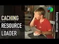 Browser hacking Let s build a caching resource loader