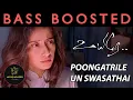 Download Lagu Poongatrile Song || BASS BOOSTED|| Uyire Movie || NS EQUALIZER 🎧🎵