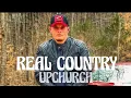 Upchurch - Real Country (Song)