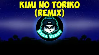 Download KIMI NO TORIKO (REMIX) MP3