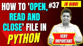 How to Open Read and Close File in Python Complete Python Tutorial For Beginners in Hindi