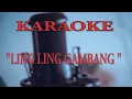 Download Lagu KARAOKE TANPA VOKAL   LING LING GAMBANG