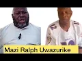 Lagu Mazi Ralph Uwazurike should respect himself for once.