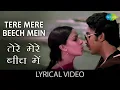 Download Lagu Tere Mere Beech Mein with lyrics | तेरे मेरे बीच में गाने के बोल | Ek Duje Ke Liye | Kamaal Hassan