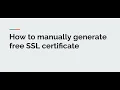 How to manually generate free SSL certificate using Certbot
