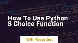How to use python s choice function