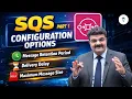 Day 428 AWS SQS Configuration Options - Part 1 Message Retention Delay Max Message Size