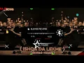ISHQA DA LEKHE LAGAY | SLOWED REVERB USE HEADPHONES 🎧 | Fill THIS SONG.. Nazmul Hasan 