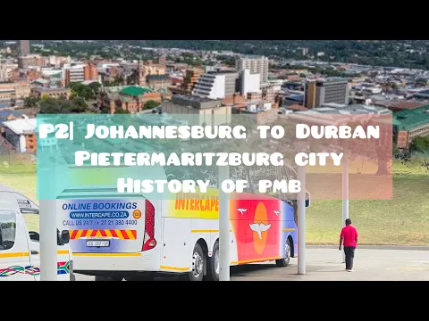 Download MP3 Road trip p2 | Johannesburg to Durban | all about Pietermaritzburg | history | capital city