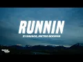 Lagu 21 Savage, Metro Boomin - Runnin (Lyrics)